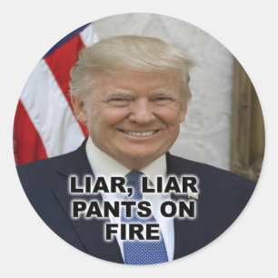 LIAR, LIAR PANTS ON FIRE CLASSIC ROUND STICKER