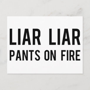 Liar Liar Pants on Fire Postcard