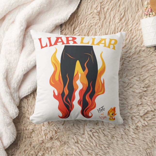 Liar, Liar, Pant's on Fire Throw Pillow (Blanket)
