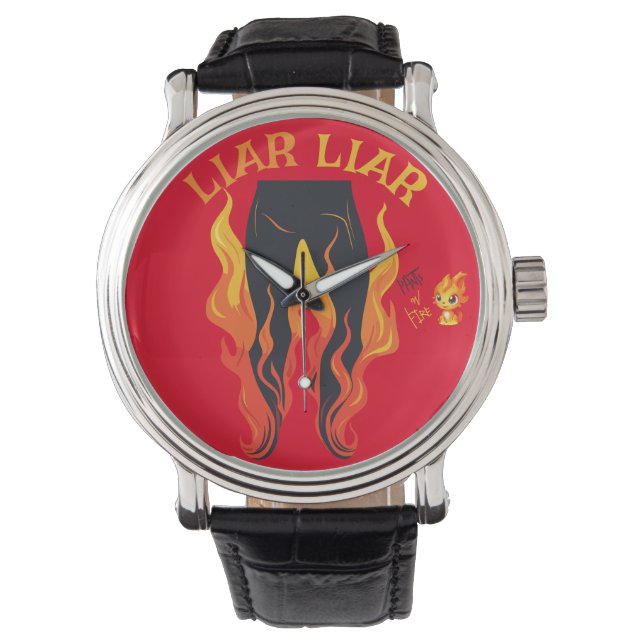 Liar, Liar, Pant's on Fire Watch (Front)