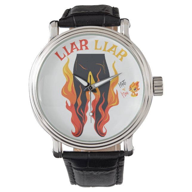 Liar, Liar, Pant's on Fire Watch (Front)