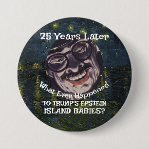 Liar Trump Epstein Island Files Babies Republican  3 Inch Round Button
