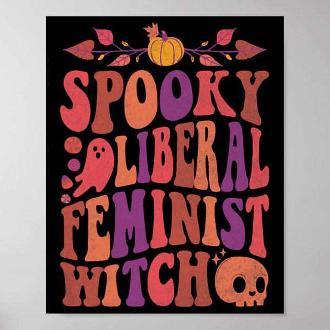 Liberal Feminist Witch Feminist Halloween Quotes  Poster (Front)