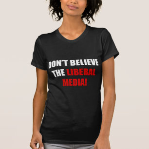 Liberal Media T-Shirt