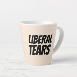 LIBERAL TEARS LATTE COFFEE MUG
