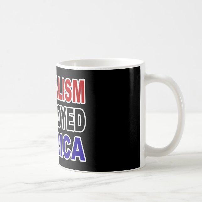 LIBERALISM DESTROYED AMERICA COFFEE MUG (Right)