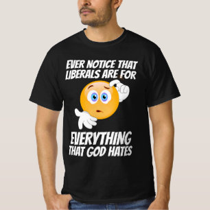 LIBERALISM = EVERYTHING THAT GOD HATES T-SHIRTS