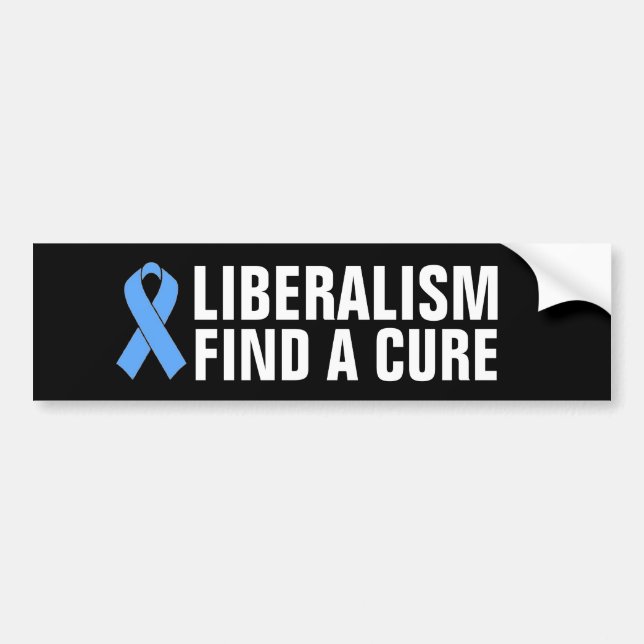 LIBERALISM FIND A CURE BUMPER STICKER (Front)