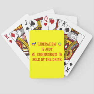 LIBERALISM IS JUST COMMUNISM PLAYING CARDS