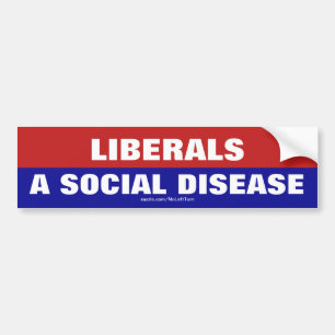 Liberals Are A Social Disease Bumper Sticker