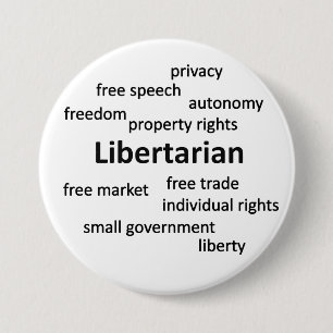 Libertarian Philosophy and Values 3 Inch Round Button
