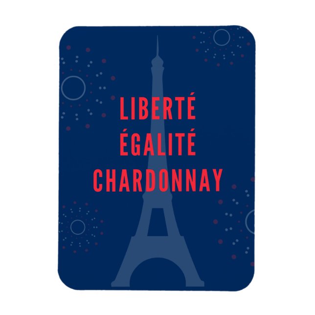 Liberté Égalité Chardonnay Funny Eiffel Tower Wine Magnet (Vertical)
