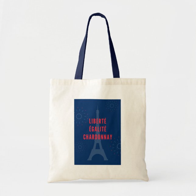 Liberté Égalité Chardonnay Funny Eiffel Tower Wine Tote Bag (Front)