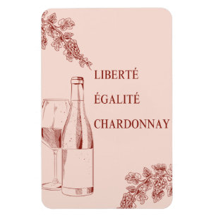 Liberté Égalité Chardonnay Funny Wine Illustration Magnet