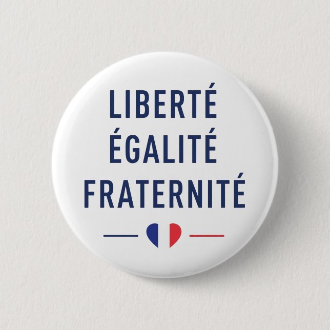 Liberté Égalité Fraternité French Motto Button  (Front)