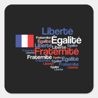 Liberté, Égalité, Fraternité French National Motto Square Sticker