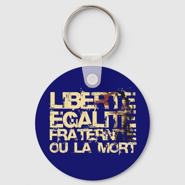 Liberte Egalite Fraternite: French Revolution Keychain (Front)