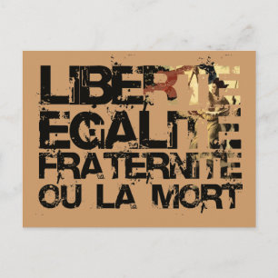 LIberte Egalite Fraternite!  French Revolution ! Postcard