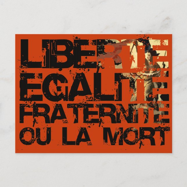 Liberte Egalite Fraternite: French Revolution Postcard (Front)