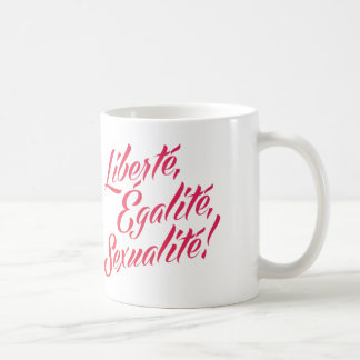 Liberté, égalité, sexualité ! Tasse classique