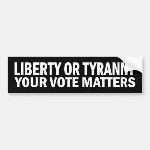 Liberté ou tyrannie - votre autocollant de sujets