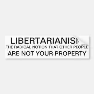 libertrianism bumper sticker