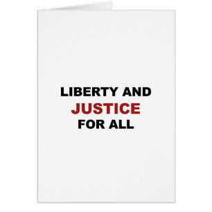Liberty and JUSTICE for All
