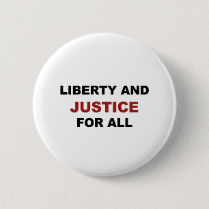 Liberty and JUSTICE for All 2 Inch Round Button