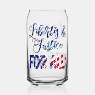 Liberty And Justice For All Can Glass