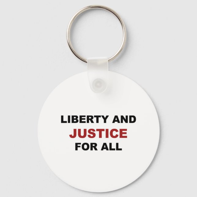 Liberty and JUSTICE for All Keychain (Front)
