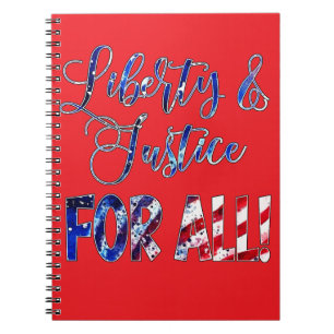 Liberty And Justice For All Notebook