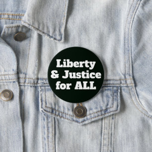 Liberty and Justice for All Political 3 Inch Round Button