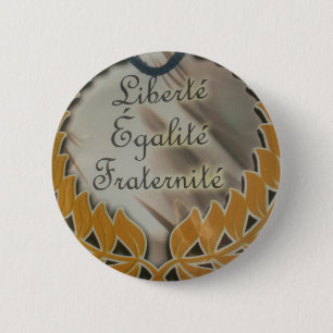 Liberty, Equality, Fraternity: Flourishing Future 2 Inch Round Button