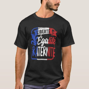 Liberty Equality Fraternity French Bastille Day Fl T-Shirt