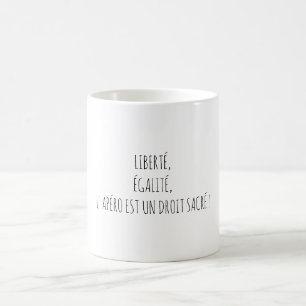 Liberty Equality Happy Hour Funny French Quote Coffee Mug