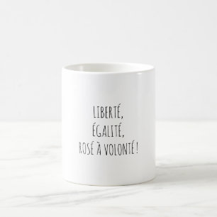Liberty Equality Rosé Apéro Quote Funny French Coffee Mug