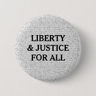 Liberty & Justice for all  is the American Way! 2 Inch Round Button