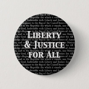 Liberty & Justice For All   Pledge of Allegiance 2 Inch Round Button