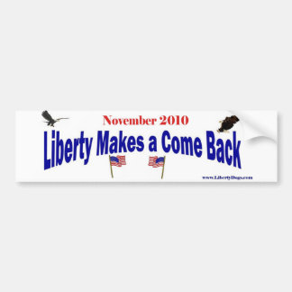 Liberty Makes a Come Back Bumper Sticker