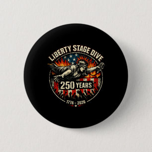 Liberty Stage Dive 250 Years Punk Rock Freedom 4th 2 Inch Round Button