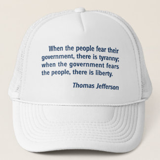 Liberty - Tyranny: Thomas Jefferson Quote Trucker Hat