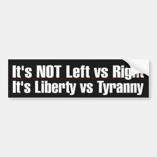 Liberty VS Tyranny Bumper Sticker