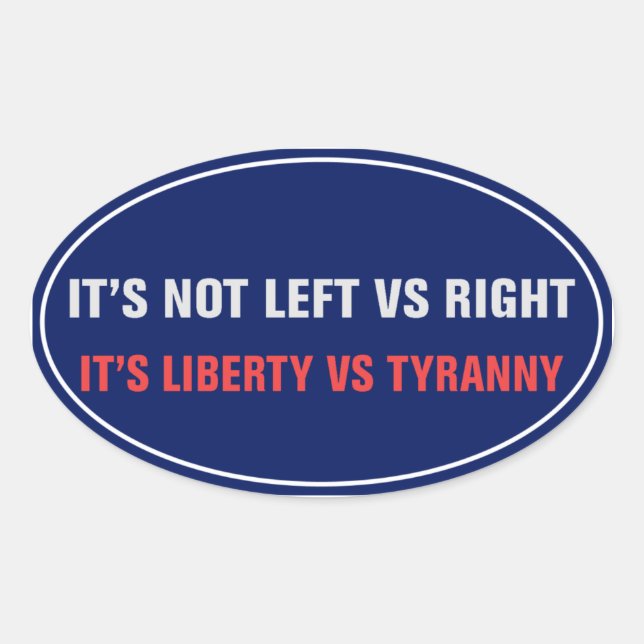Liberty vs Tyranny Sticker (Front)