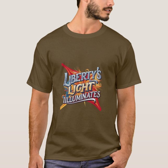 Liberty's Light Illuminates T-Shirt (Front)