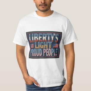 Liberty's light proud people  T-Shirt