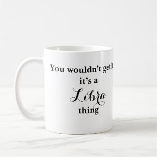 Libra Astrologie Zodiac Funny Mug