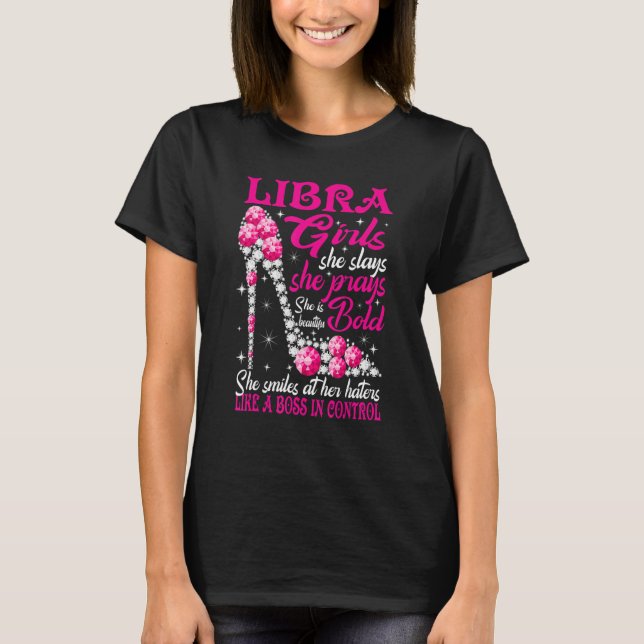 Libra Girl Like A Boss In Control Diamond Shoes T-Shirt (Front)