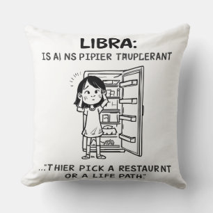 Libra Indecisive Picking A Restaurant Funny Zodiac Throw Pillow