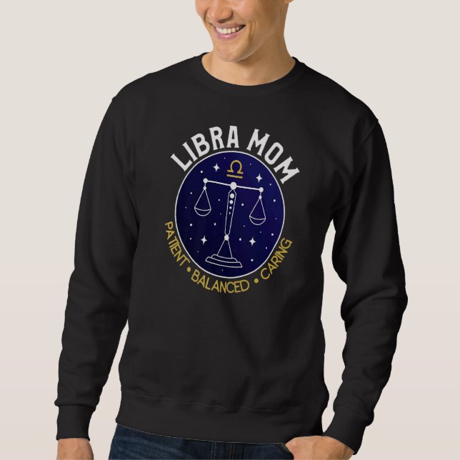 Libra Mom  Patient Balanced Caring Sweatshirt (Front)