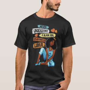 Libra Queen I Am Stronger Birthday For Black Wome T-Shirt